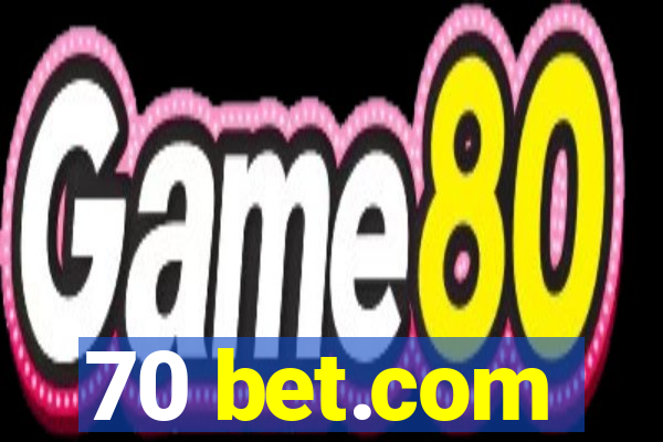 70 bet.com
